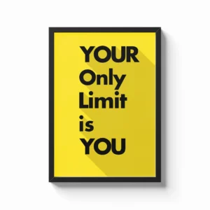 Your Only Limit Is You