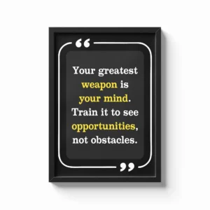Your Greatest Weapon Is Your Mind