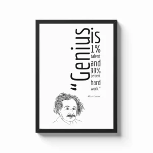 Genius Is 99% Hard Work